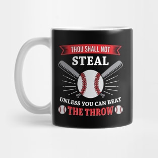 Thou Shall Not Steal Unless You Can Beat The Throw Baseball Mug